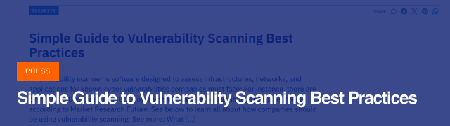 Simple Guide to Vulnerability Scanning Best Practices